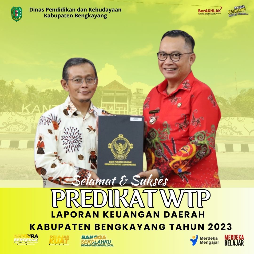 Selamat dan Sukses Raihan WTP atas Laporan Keuangan daerah Kabupaten Bengkayang Tahun Anggaran 2023